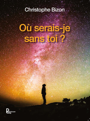 cover image of Où serais-je sans toi ?